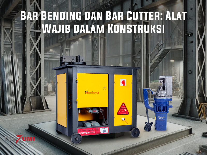 Bar Bending dan Bar Cutter: Alat Wajib dalam Konstruksi