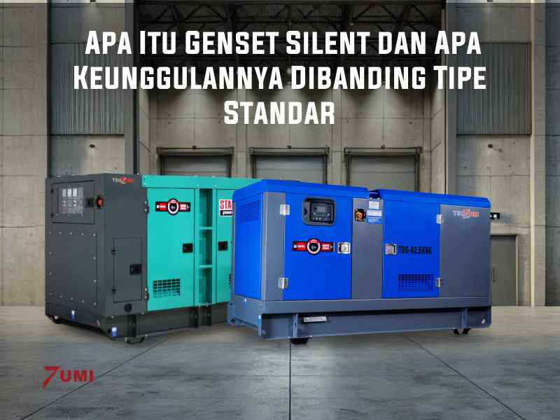 Apa Itu Genset Silent dan Apa Keunggulannya Dibanding Tipe Standar?