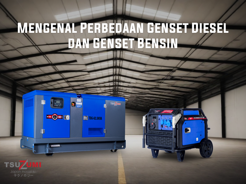 Mengenal Perbedaan Genset Diesel dan Genset Bensin